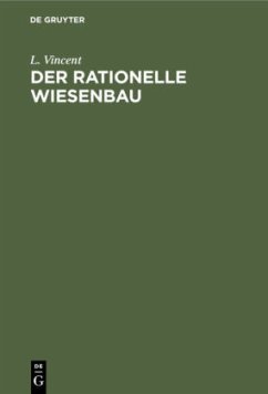 Der rationelle Wiesenbau - Vincent, L.