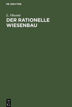 Der rationelle Wiesenbau - Vincent, L.