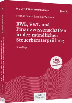 BWL, VWL und Finanzwissenschaften in der mündlichen Steuerberaterprüfung / Die Steuerberaterprüfung 6 - Bannas, Stephan;Wellmann, Andreas