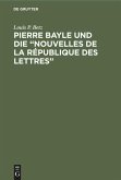 Pierre Bayle und die "Nouvelles de la République des Lettres"