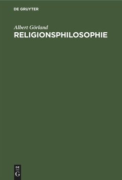 Religionsphilosophie - Görland, Albert