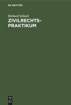 Zivilrechtspraktikum - Schück, Richard