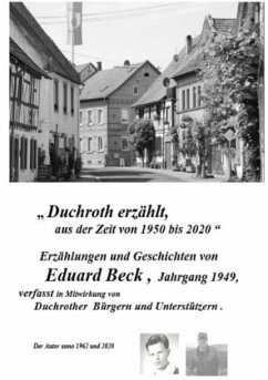 Duchroth erzählt aus der Zeit 1950 bis 2020 - Beck, Eduard Heinrich