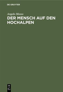 Der Mensch auf den Hochalpen - Mosso, Angelo