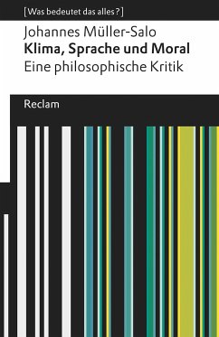 Klima, Sprache und Moral. Eine philosophische Kritik - Müller-Salo, Johannes