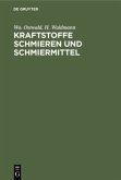Kraftstoffe Schmieren und Schmiermittel