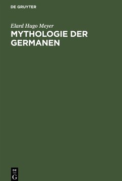 Mythologie der Germanen - Meyer, Elard Hugo