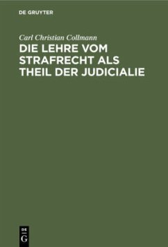 Die Lehre vom Strafrecht als Theil der Judicialie - Collmann, Carl Christian