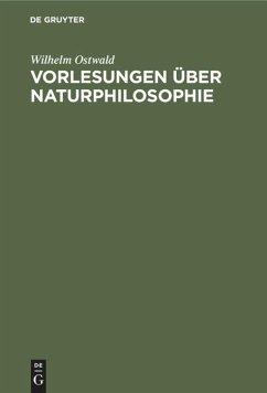 Vorlesungen über Naturphilosophie - Ostwald, Wilhelm