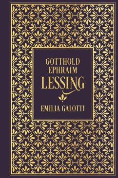 Emilia Galotti: Ein Trauerspiel in fünf Aufzügen - Lessing, Gotthold Ephraim
