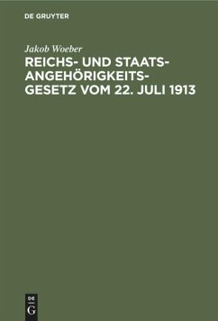 Reichs- und Staatsangehörigkeitsgesetz vom 22. Juli 1913 - Woeber, Jakob