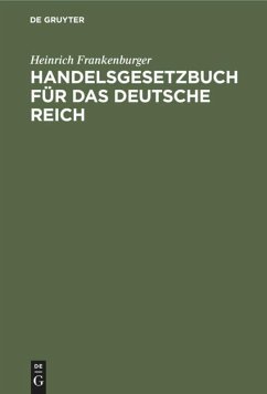 Handelsgesetzbuch für das Deutsche Reich - Frankenburger, Heinrich