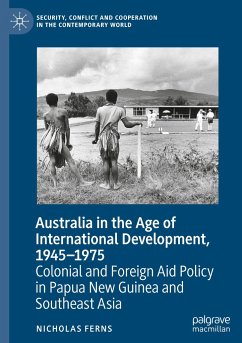 Australia in the Age of International Development, 1945¿1975 - Ferns, Nicholas