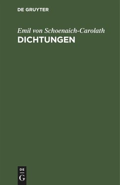 Dichtungen - Schoenaich-Carolath, Emil von