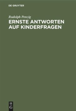 Ernste Antworten auf Kinderfragen - Penzig, Rudolph