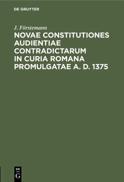 Novae constitutiones audientiae contradictarum in curia Romana promulgatae A. D. 1375 - Förstemann, J.