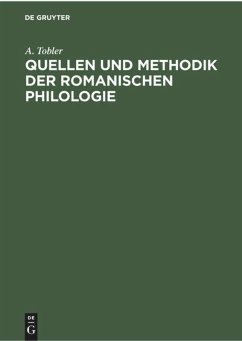 Quellen und Methodik der Romanischen Philologie - Schum, W.;Breßlau, H.;Gröber, G.