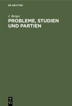 Probleme, Studien und Partien - Berger, J.
