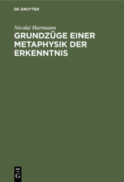 Grundzüge einer Metaphysik der Erkenntnis - Hartmann, Nicolai