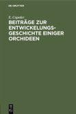 Beiträge zur Entwickelungsgeschichte einiger Orchideen Beiträge zur Entwickelungsgeschichte einiger Orchideen