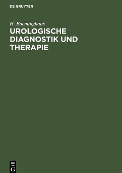 Urologische Diagnostik und Therapie - Boeminghaus, H.