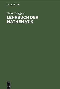 Lehrbuch der Mathematik - Scheffers, Georg