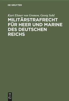 Militärstrafrecht für Heer und Marine des Deutschen Reichs - Elsner von Gronow, Kurt;Sohl, Georg
