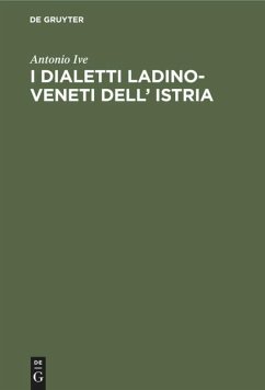 I dialetti Ladino-Veneti dell¿ Istria - Ive, Antonio