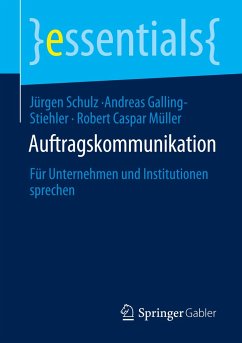 Auftragskommunikation - Schulz, Jürgen;Galling-Stiehler, Andreas;Müller, Robert Caspar