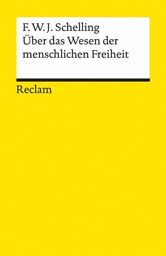Über das Wesen der menschlichen Freiheit - Schelling, Friedrich Wilhelm Joseph