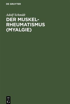 Der Muskelrheumatismus (Myalgie) - Schmidt, Adolf