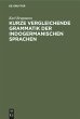 Kurze vergleichende Grammatik der... - Bild 1