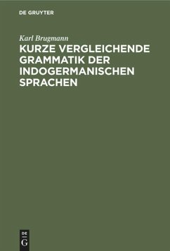 Kurze vergleichende Grammatik der indogermanischen Sprachen - Brugmann, Karl
