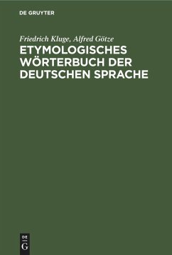 Etymologisches Wörterbuch der deutschen Sprache - Kluge, Friedrich;Götze, Alfred