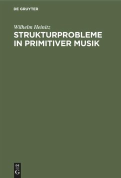 Strukturprobleme in primitiver Musik - Heinitz, Wilhelm