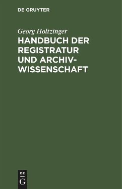 Handbuch der Registratur und Archivwissenschaft