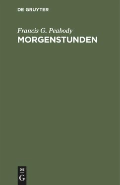 Morgenstunden - Peabody, Francis G.