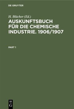 Auskunftsbuch für die Chemische Industrie. 1906/1907