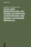 Schillers Briefwechsel mit seiner Schwester Christophine und seinem Schwager Reinwald