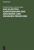 Das Elektrokardiogramm des gesunden und kranken Menschen