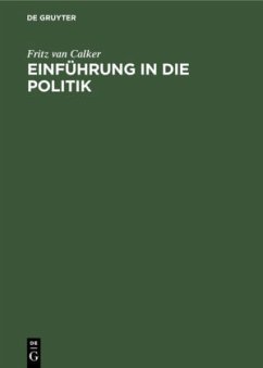 Einführung in die Politik - Calker, Fritz van