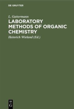 Laboratory Methods of Organic Chemistry - Gattermann, L.