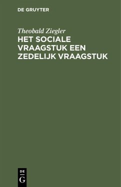 Het sociale vraagstuk een zedelijk vraagstuk - Ziegler, Theobald