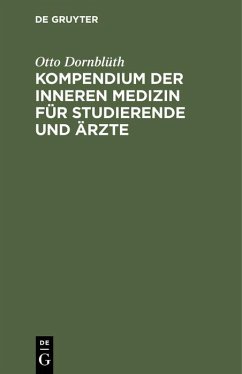 Kompendium der inneren Medizin für Studierende und Ärzte - Dornblüth, Otto