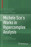 Michele Sce's Works in Hypercomplex Analysis