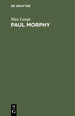 Paul Morphy - Lange, Max