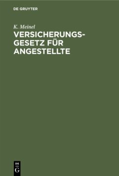 Versicherungsgesetz für Angestellte - Meinel, K.