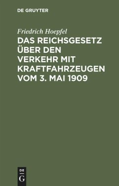 Das Reichsgesetz über den Verkehr mit Kraftfahrzeugen vom 3. Mai 1909