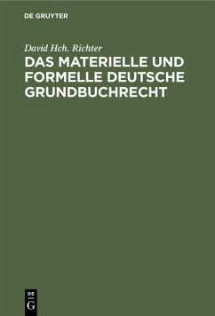 Das materielle und formelle Deutsche Grundbuchrecht - Richter, David Hch.
