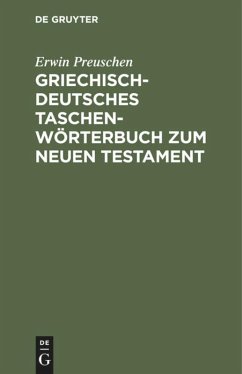 Griechisch-deutsches Taschenwörterbuch zum Neuen Testament - Preuschen, Erwin